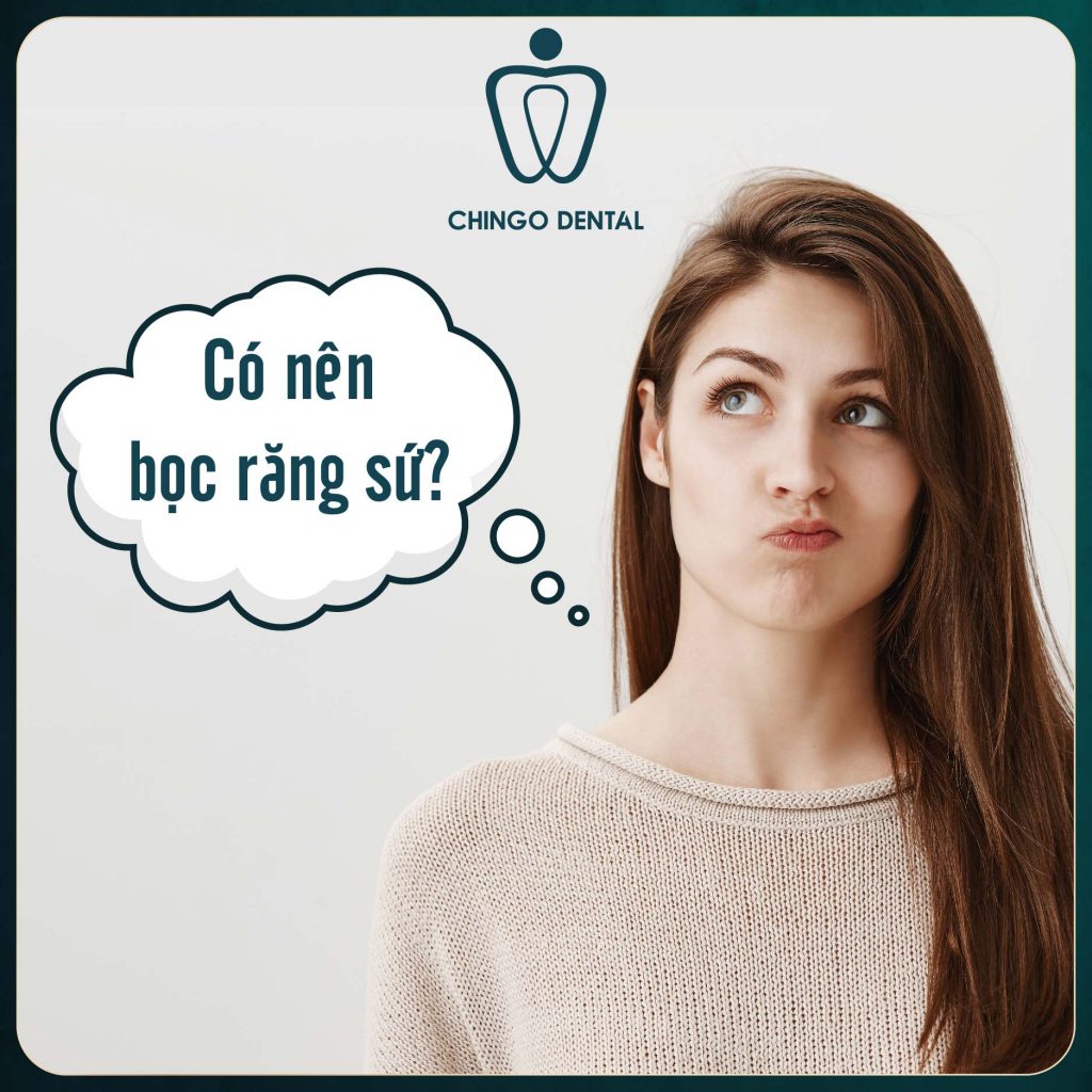 Có nên bọc răng sứ? Đây có phải là phương pháp an toàn và hiệu quả 1 Co Nen Boc Rang Su Chingo Dental 1